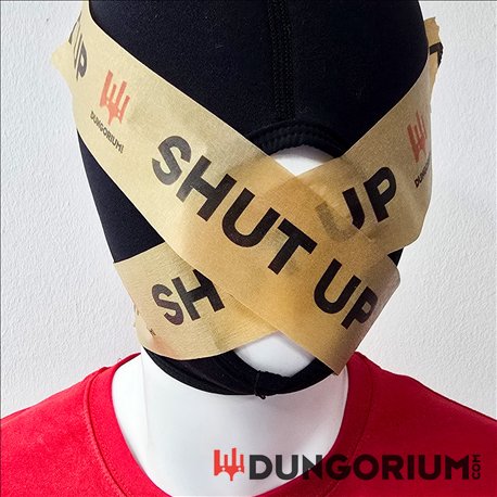 Dungorium Tape SHUT UP