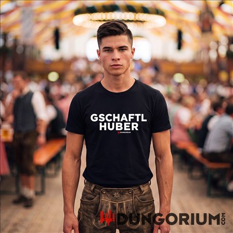 GSCHAFTLHUBER - T-Shirt - Bavarian Edition