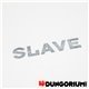 Stempel "Slave"